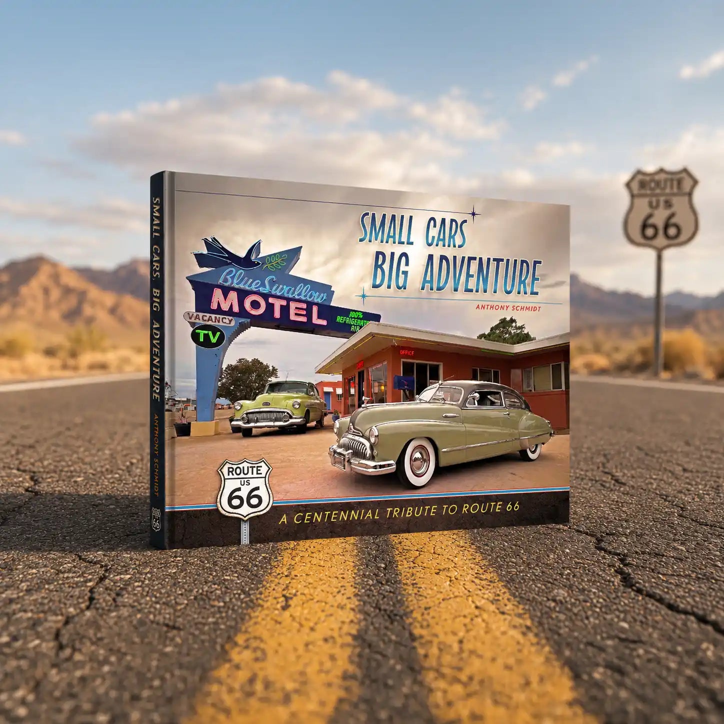 Small Cars, Big Adventure: A Centennial Tribute to Route 66 | Coffee Table Book | Pre-Order