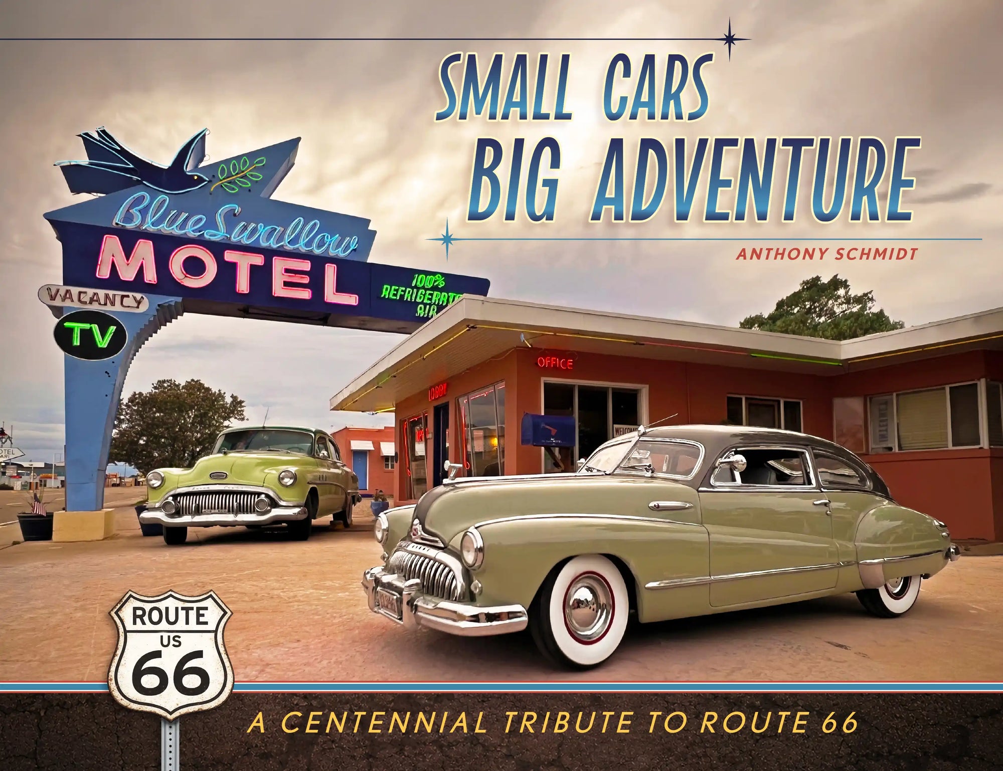 Small Cars, Big Adventure: A Centennial Tribute to Route 66 | Coffee Table Book | Pre-Order